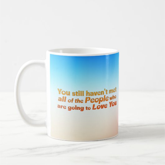 Mug Vous n'avez toujours pas rencontré... (Gauche)