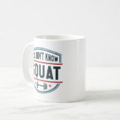 Mug Vous ne connaissez pas le squat (Devant gauche)