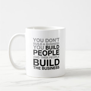 Mug Vous ne construisez pas une entreprise