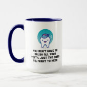 Mug Vous ne devez pas brosser toutes vos dents (Gauche)