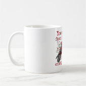 Mug Vous Ne Devez Pas Craindre La Mort - Citation De L (Gauche)