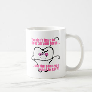 Mug Vous ne devez pas Floss toutes vos dents
