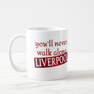 Mug vous ne marcherez jamais seul Liverpool