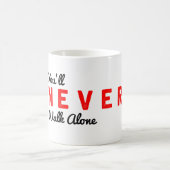 Mug vous ne marcherez seul jamais (Centre)