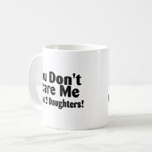 Mug Vous ne m'effrayez pas que j'ai 2 filles (Devant gauche)