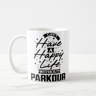 Mug Vous Ne Pouvez Pas Avoir Une Vie Heureuse Sans Par