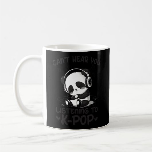 Mug Vous Ne Pouvez Pas Entendre Écouter Kpop Panda K-P (Gauche)