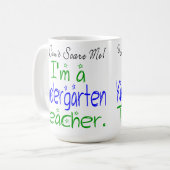 Mug Vous ne pouvez pas me faire peur Je suis enseignan (Devant gauche)