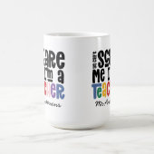 Mug Vous ne pouvez pas me faire peur professeur typogr (Centre)