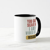 Mug Vous ne pouvez pas m'effrayer, je suis un concepte (Devant droit)