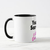 Mug Vous ne pouvez pas m'effrayer que j'ai 2 filles (Gauche)