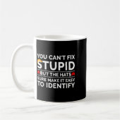 Mug Vous ne pouvez pas réparer stupide mais les chapea (Gauche)
