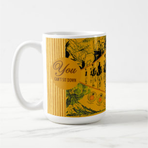 Mug Vous ne pouvez pas vous asseoir