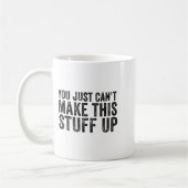 Mug Vous ne pouvez tout simplement pas inventer ce tru (Gauche)
