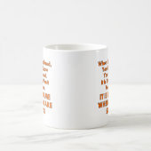 Mug Vous ne savez pas quand vous êtes morts ou (Centre)