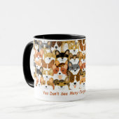 Mug Vous ne voyez pas beaucoup de Corgis (Devant gauche)