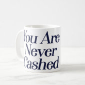 Mug Vous n'êtes jamais encaissé (Devant gauche)