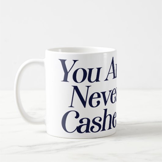Mug Vous n'êtes jamais encaissé (Gauche)