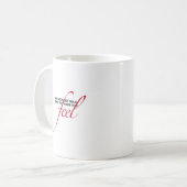 Mug "Vous N'Êtes Pas Ce Qu'Ils Vous Font Sentir" Citer (Devant gauche)