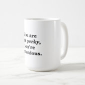 Mug Vous n'êtes pas guilleret, vous êtes odieux (Devant droit)