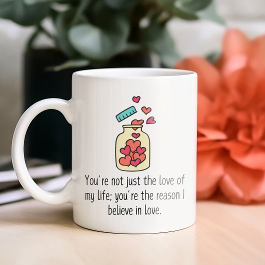 Mug Vous n'êtes pas juste l'amour de ma vie Cadeau