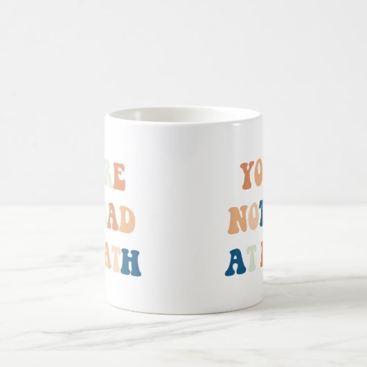 Mug Vous n'êtes pas mal à Math Funny Citation de profe (Centre)
