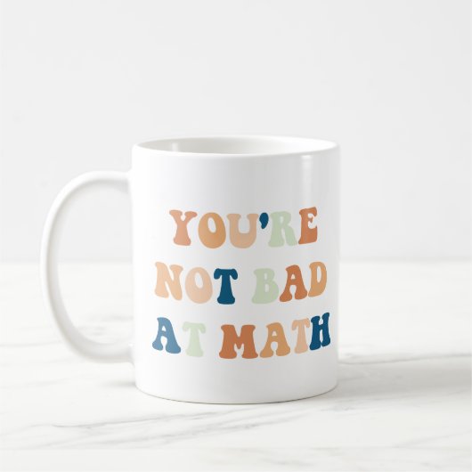 Mug Vous n'êtes pas mal à Math Funny Citation de profe (Gauche)