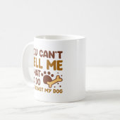 Mug Vous n'êtes pas mon chien (Devant gauche)