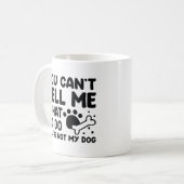 Mug Vous n'êtes pas mon chien (Devant gauche)