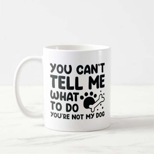 Mug Vous n'êtes pas mon chien (Gauche)