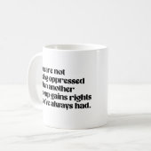 Mug Vous n'êtes pas opprimé (Devant gauche)