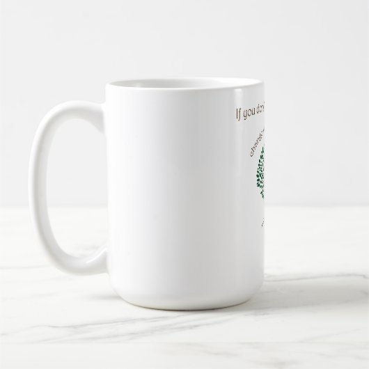Mug Vous n'êtes pas un arbre (Gauche)