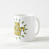 MUG VOUS N'OSEREZ PAS ! (Devant droit)