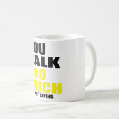 Mug Vous parlez trop Conversation (Devant droit)