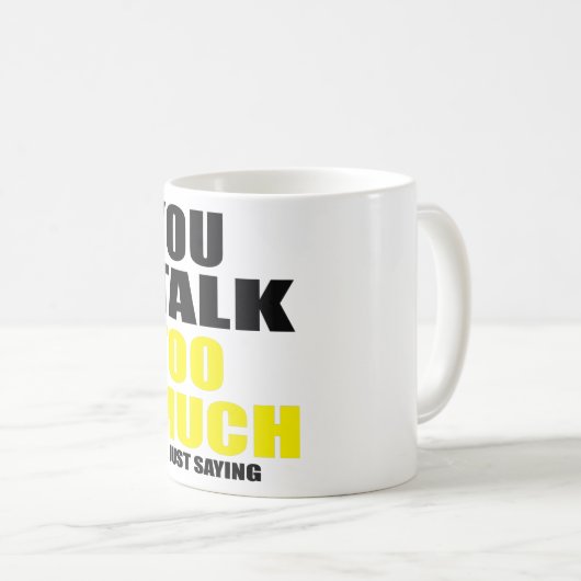 Mug Vous parlez trop Conversation (Devant droit)