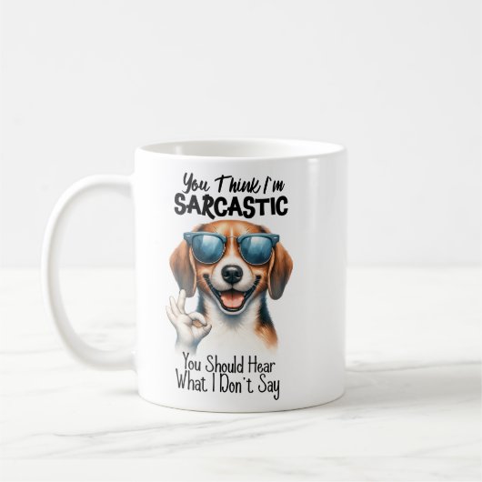 Mug Vous pensez que je suis sarcastique (Gauche)