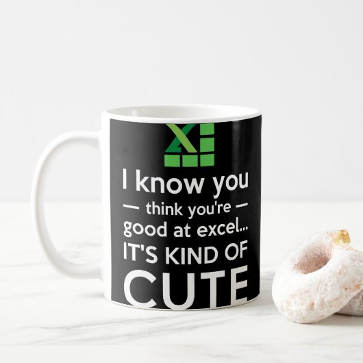 Mug Vous pensez que vous êtes bons chez Excel qu'il (Avec donut)