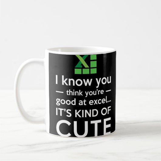Mug Vous pensez que vous êtes bons chez Excel qu'il (Gauche)