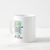 Mug Vous Pouvez Compter Sur Moi Funky Calculator Pun (Devant gauche)
