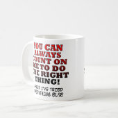 Mug Vous Pouvez Compter Sur Moi Pour Faire Ce Qu'il Fa (Devant gauche)