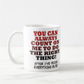 Mug Vous Pouvez Compter Sur Moi Pour Faire Ce Qu'il Fa (Gauche)
