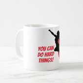Mug Vous pouvez faire des choses difficiles  (Devant gauche)