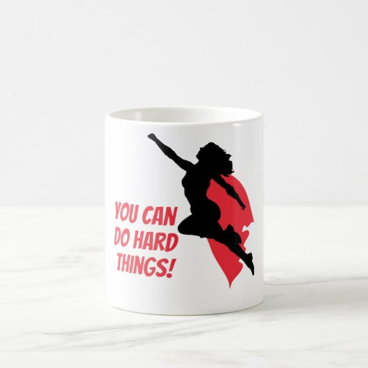 Mug Vous pouvez faire des choses difficiles  (Centre)