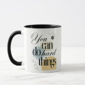 Mug Vous pouvez faire des choses difficiles Inspiratio (Gauche)