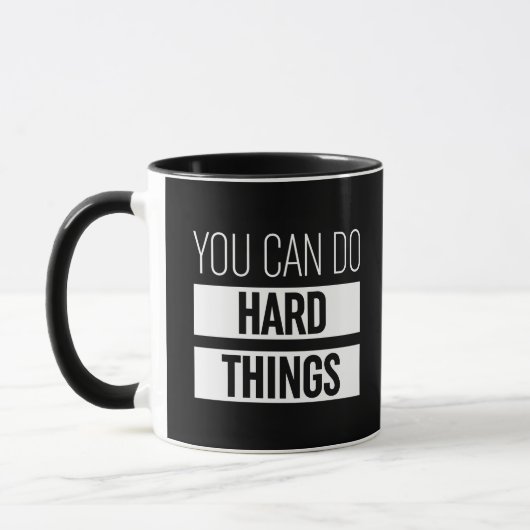 Mug Vous Pouvez Faire Des Choses Dures (Gauche)