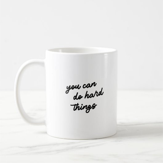 Mug Vous Pouvez Faire Des Choses Dures Citation Typogr (Gauche)