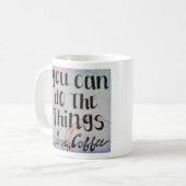 Mug Vous pouvez faire les choses, amour, café (Devant gauche)