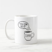 Mug Vous Pouvez Le Faire Café (Gauche)