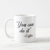 Mug Vous Pouvez Le Faire Café (Gauche)