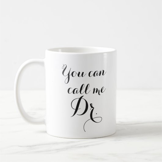 Mug Vous pouvez m'appeler cadeau de Dr. Graduation (Gauche)